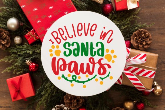 Believe in Santa Paws SVG Cut File