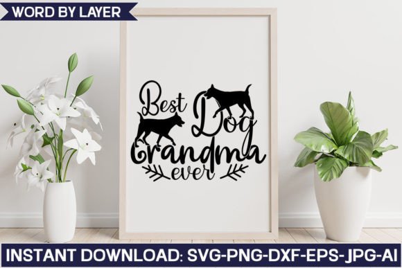 Best Dog Grandma Ever SVG Design