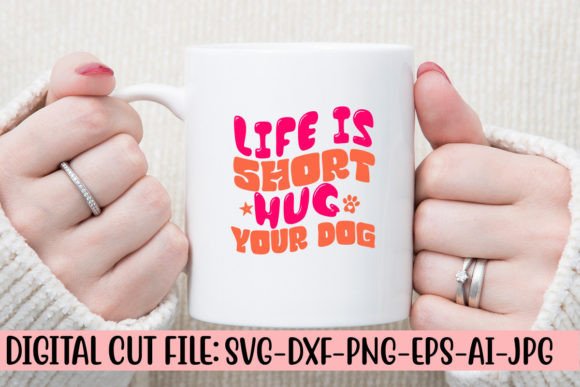 Life is Short Hug Your Dog Retro SVG